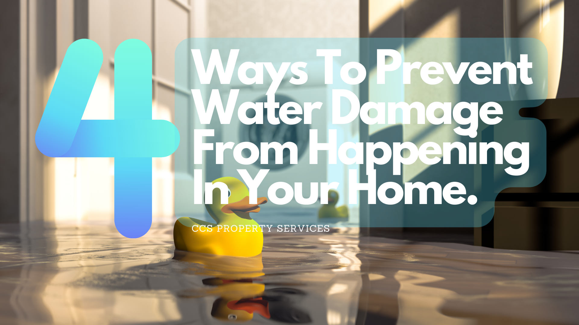 4 Ways To Prevent Water Damage In Your Home